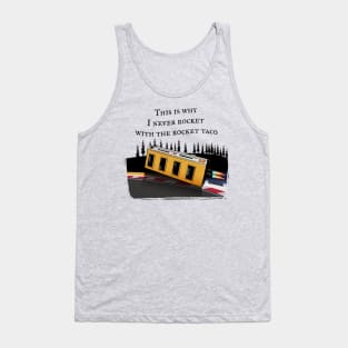 Rocket Taco Mistakes Tank Top